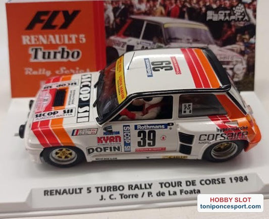Renault 5 Turbo Nº39 Rally Tour De Corse 1984 "J. C. Torre - P. De La Foata.